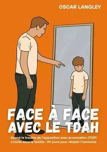Couverture du livre Face à face avec le TDAH, d’Oscar Langley.